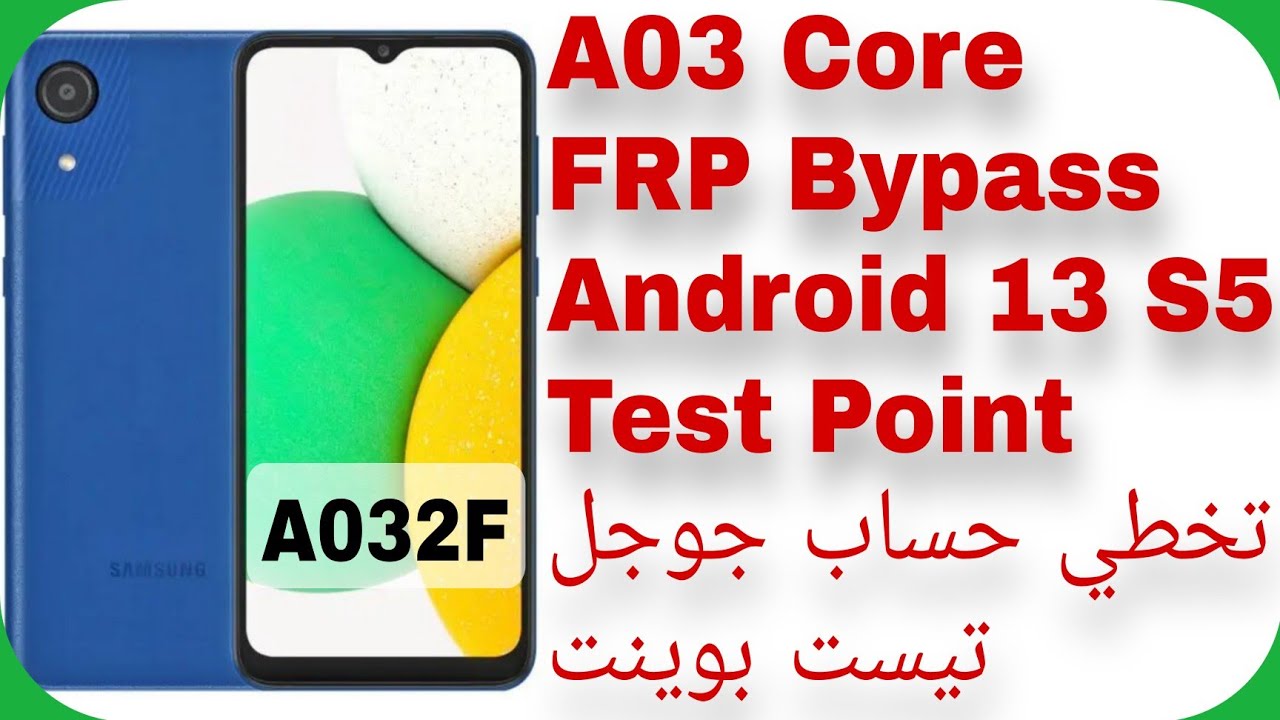 A03 Core (A032F) FRP Unlock Android 13 U5 – Test Point A03 Core (A032F) FRP Unlock Android 13 U5 – Test Point