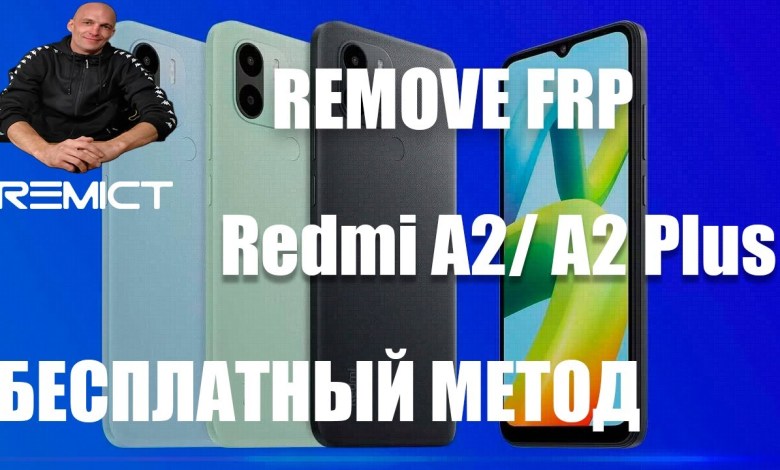 Xiaomi Redmi A2/A2 Plus/ Remove FRP/ Free method Xiaomi Redmi A2/A2 Plus/ Remove FRP/ Free method