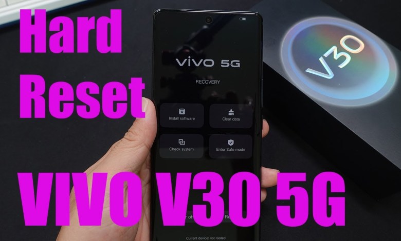 How To Hard Reset ViVo V30 5G How To Hard Reset ViVo V30 5G