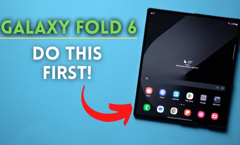 Galaxy Z Fold 6: First Things to Do! Galaxy Z Fold 6: First Things to Do!