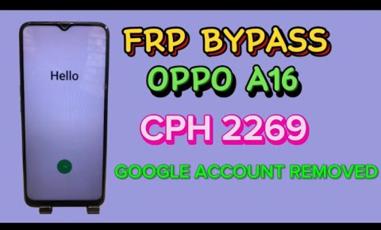 Unlock the possibilities: Oppo A16 CPH2269 FRP Bypass and Hard Reset Tutorial Unlock the possibilities: Oppo A16 CPH2269 FRP Bypass and Hard Reset Tutorial