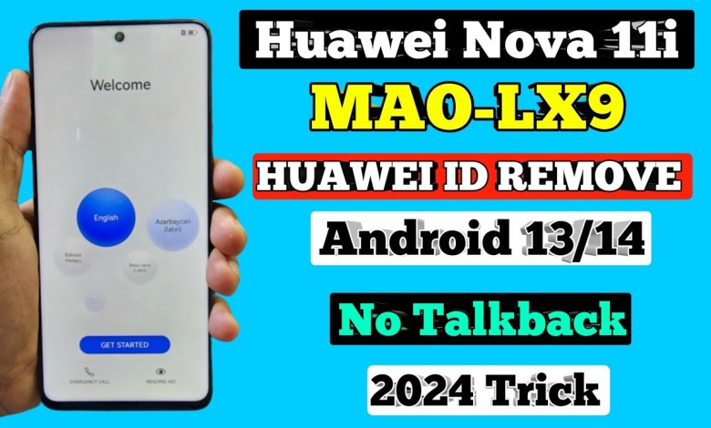 Huawei Nova 11i (MAO-LX9) Huawei ID Remove Android 13 Huawei Nova 11i (MAO-LX9) Huawei ID Remove Android 13