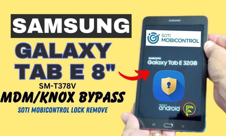 Samsung Galaxy Tab E 32 gb Mdm/knox bypass || SM-T378V Samsung Galaxy Tab E 32 gb Mdm/knox bypass || SM-T378V