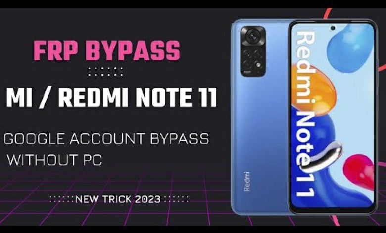 Redmi Note 11 FRP Bypass MIUI 13 | MI Note 11 FRP New Redmi Note 11 FRP Bypass MIUI 13 | MI Note 11 FRP New