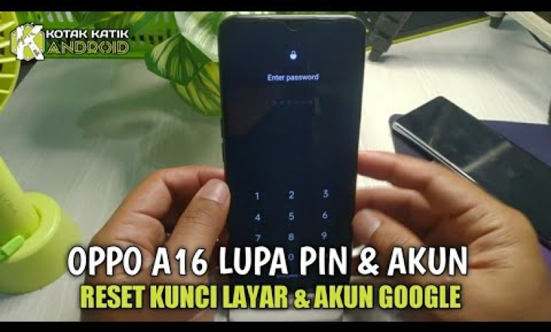 Cara Reset Ulang Oppo A16 terkunci pin dan akun Google Cara Reset Ulang Oppo A16 terkunci pin dan akun Google