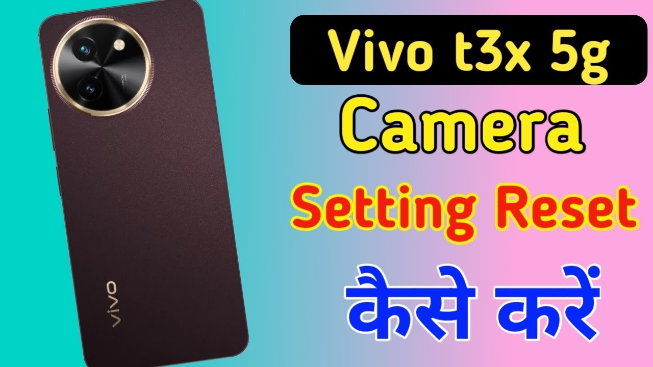 Vivo T3x 5g camera setting / Vivo T3x 5g camera setting Vivo T3x 5g camera setting / Vivo T3x 5g camera setting