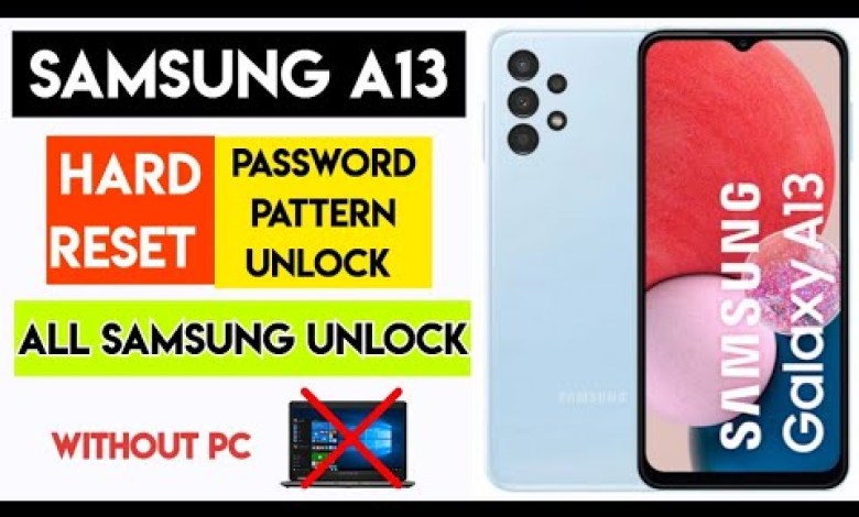 Samsung A13 Password Pattern Unlock without PC | Samsung A13 Password Pattern Unlock without PC |