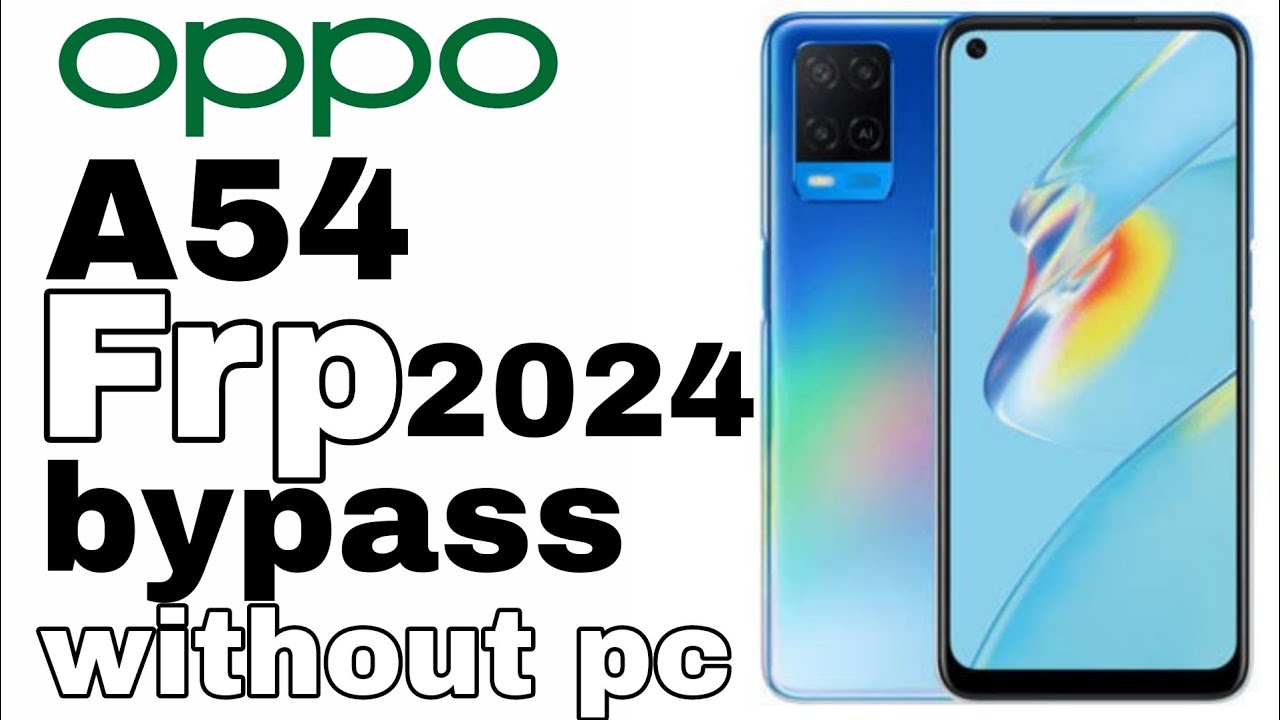 oppo a54 frp bypass / oppo a54 frp remove 2024 new oppo a54 frp bypass / oppo a54 frp remove 2024 new