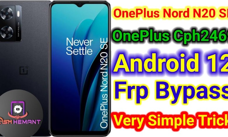 OnePlus Nord N20 SE (Cph2469) Frp Bypass Android 12 OnePlus Nord N20 SE (Cph2469) Frp Bypass Android 12