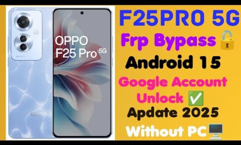 How to Bypass Frp on OPPO F25PRO 5G (CPH2603) – Unlocking Google on F25PRO 5G How to Bypass Frp on OPPO F25PRO 5G (CPH2603) – Unlocking Google on F25PRO 5G