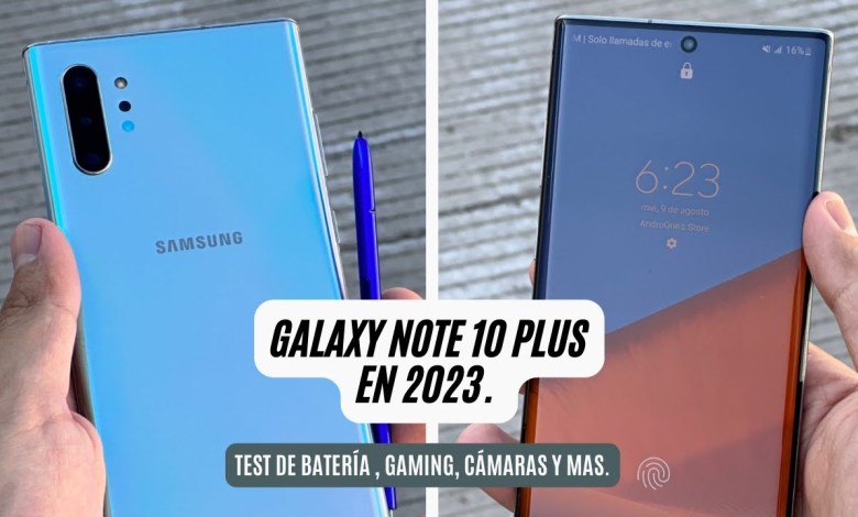 SAMSUNG GALAXY NOTE 10 PLUS IN 2023 | ¿VALE THE SAMSUNG GALAXY NOTE 10 PLUS IN 2023 | ¿VALE THE