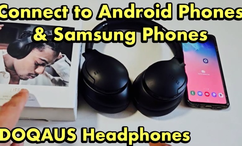 DOQAUS Headphones: Pair & Connect to Android Phones & DOQAUS Headphones: Pair & Connect to Android Phones &