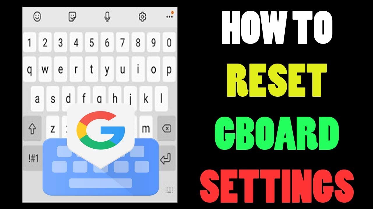 How to reset gboard settings | Gboard keyboard reset | How to reset gboard settings | Gboard keyboard reset |