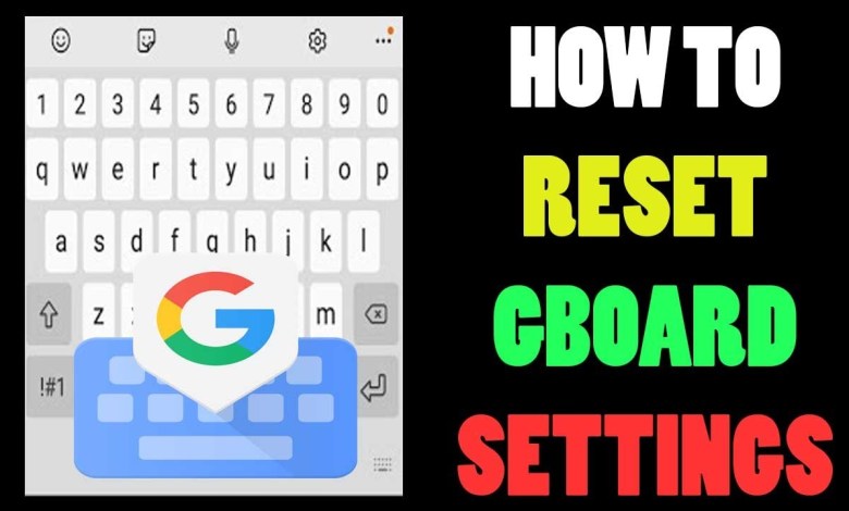 How to reset gboard settings | Gboard keyboard reset | How to reset gboard settings | Gboard keyboard reset |