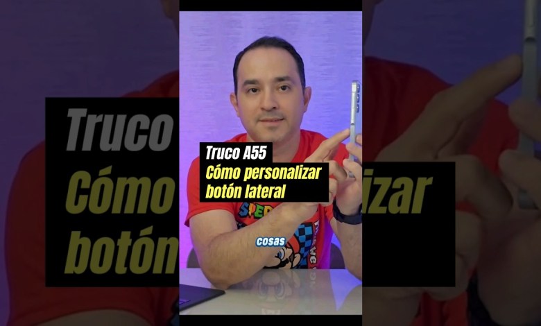Truco para A55 de Samsung: Cómo personalizar botón Truco para A55 de Samsung: Cómo personalizar botón