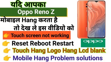 Oppo Reno Z Touch screen not working Touch Hang Logo Oppo Reno Z Touch screen not working Touch Hang Logo