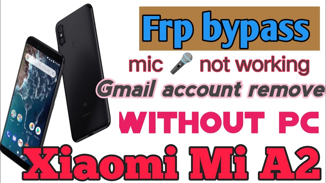 Mi A2 frp bypass || redmi a2 Gmail account remove || Mi A2 frp bypass || redmi a2 Gmail account remove ||