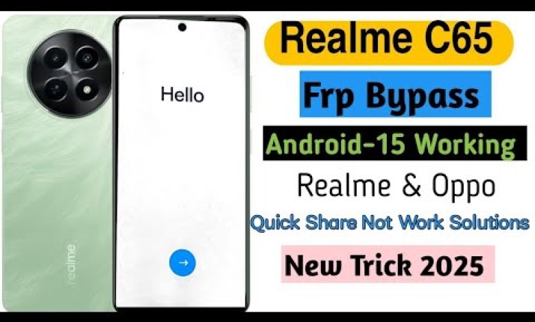 Unveiling the Secrets of Realme C65 FRP Bypass: Discover Android 15’s New Tricks for 2025 Unveiling the Secrets of Realme C65 FRP Bypass: Discover Android 15’s New Tricks for 2025