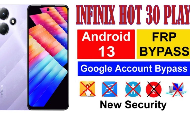 infinix hot 30 play frp bypass android 13 without pc infinix hot 30 play frp bypass android 13 without pc