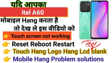 itel A60 Touch screen not working Touch Hang Logo Hang itel A60 Touch screen not working Touch Hang Logo Hang