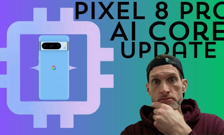 AI Core App Update for Google Pixel 8 Pro Users Now AI Core App Update for Google Pixel 8 Pro Users Now
