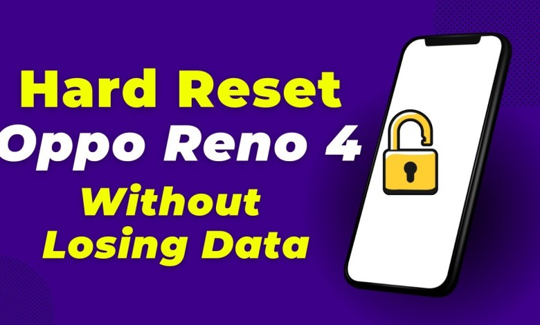How To Hard Reset Oppo Reno 4 (Full Guide For How To Hard Reset Oppo Reno 4 (Full Guide For