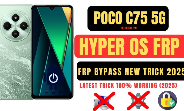 Unlock the Secrets: Poco C75 5G HyperOs Frp Bypass uncovered Unlock the Secrets: Poco C75 5G HyperOs Frp Bypass uncovered