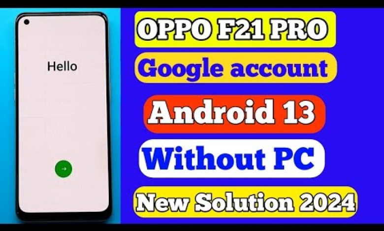 Oppo F21 Pro FRP Bypass Android 13 Update _ Oppo Oppo F21 Pro FRP Bypass Android 13 Update _ Oppo