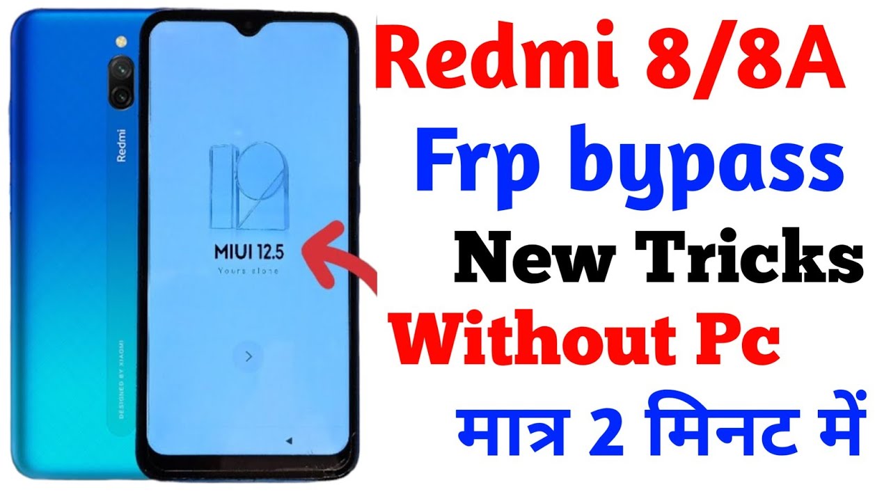 Redmi 8A Frp bypass UIM 12.5.2 Google Account Unlock Redmi 8A Frp bypass UIM 12.5.2 Google Account Unlock
