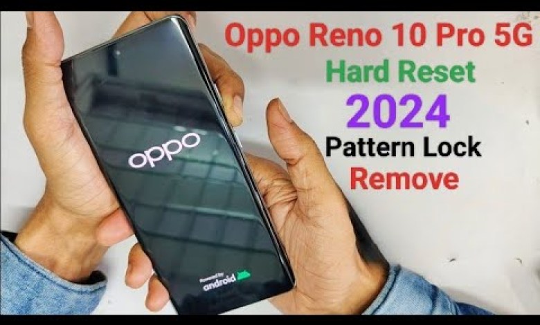 Oppo Reno 10 Pro 5g Hard Reset || Pattern Unlock 2024 Oppo Reno 10 Pro 5g Hard Reset || Pattern Unlock 2024
