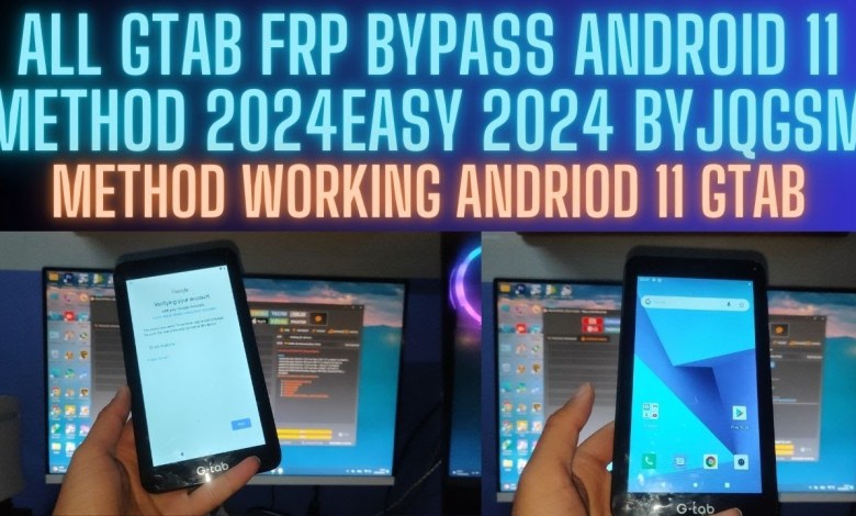 Unlock Android 11 with Simple GTAB FRP Bypass Method – Exclusive 2024 Techniques by JQGSM Unlock Android 11 with Simple GTAB FRP Bypass Method – Exclusive 2024 Techniques by JQGSM
