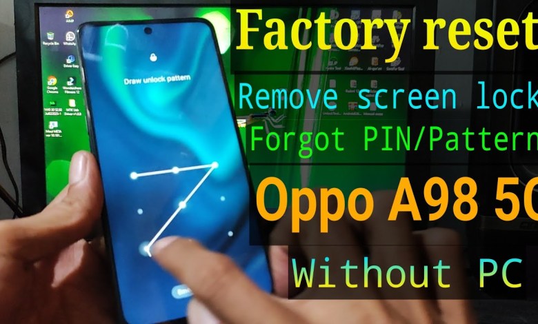 Factory/hard Reset Oppo A98 5G Factory/hard Reset Oppo A98 5G
