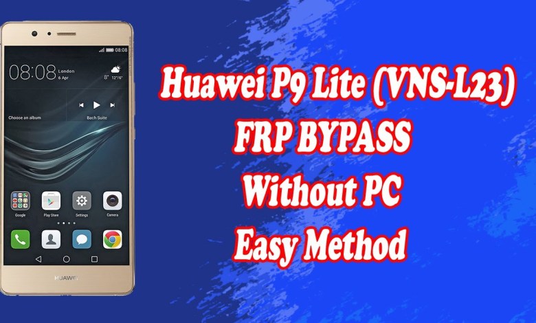 Huawei P9 Lite (VNS-L23) FRP Bypass Without PC Latest Huawei P9 Lite (VNS-L23) FRP Bypass Without PC Latest