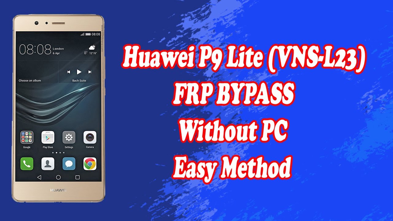 Huawei P9 Lite (VNS-L23) FRP Bypass Without PC Latest Huawei P9 Lite (VNS-L23) FRP Bypass Without PC Latest