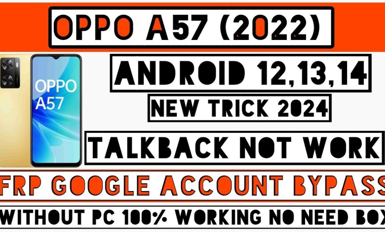 Oppo A57 2022 FRP Bypass Android 14 Oppo A57 CPH2387 Oppo A57 2022 FRP Bypass Android 14 Oppo A57 CPH2387