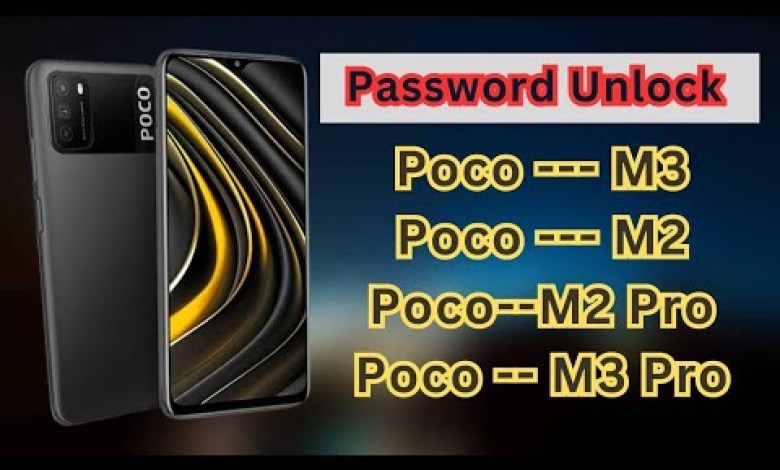Poco M3 Password Unlock_Poco M3 Hard Reset_Poco M3 Pro Poco M3 Password Unlock_Poco M3 Hard Reset_Poco M3 Pro