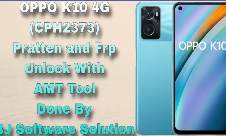 OPPO K10 4G CPH2373 Pratten and Frp Unlock With AMT OPPO K10 4G CPH2373 Pratten and Frp Unlock With AMT