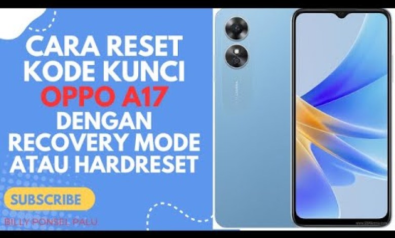 EASY WAY TO RESET OPPO A17 LOCK CODE WITH HARDRESET EASY WAY TO RESET OPPO A17 LOCK CODE WITH HARDRESET