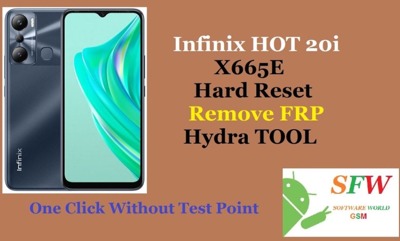 Infinix Hot 20i X665E Hard Reset FRP Remove Hydra Tool Infinix Hot 20i X665E Hard Reset FRP Remove Hydra Tool