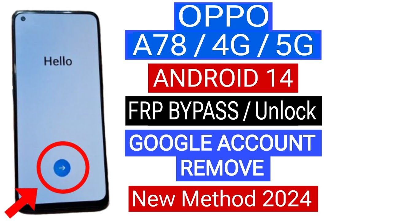 How to Bypass FRP on OPPO A78 with Android 14 and 4G – Find out now! How to Bypass FRP on OPPO A78 with Android 14 and 4G – Find out now!