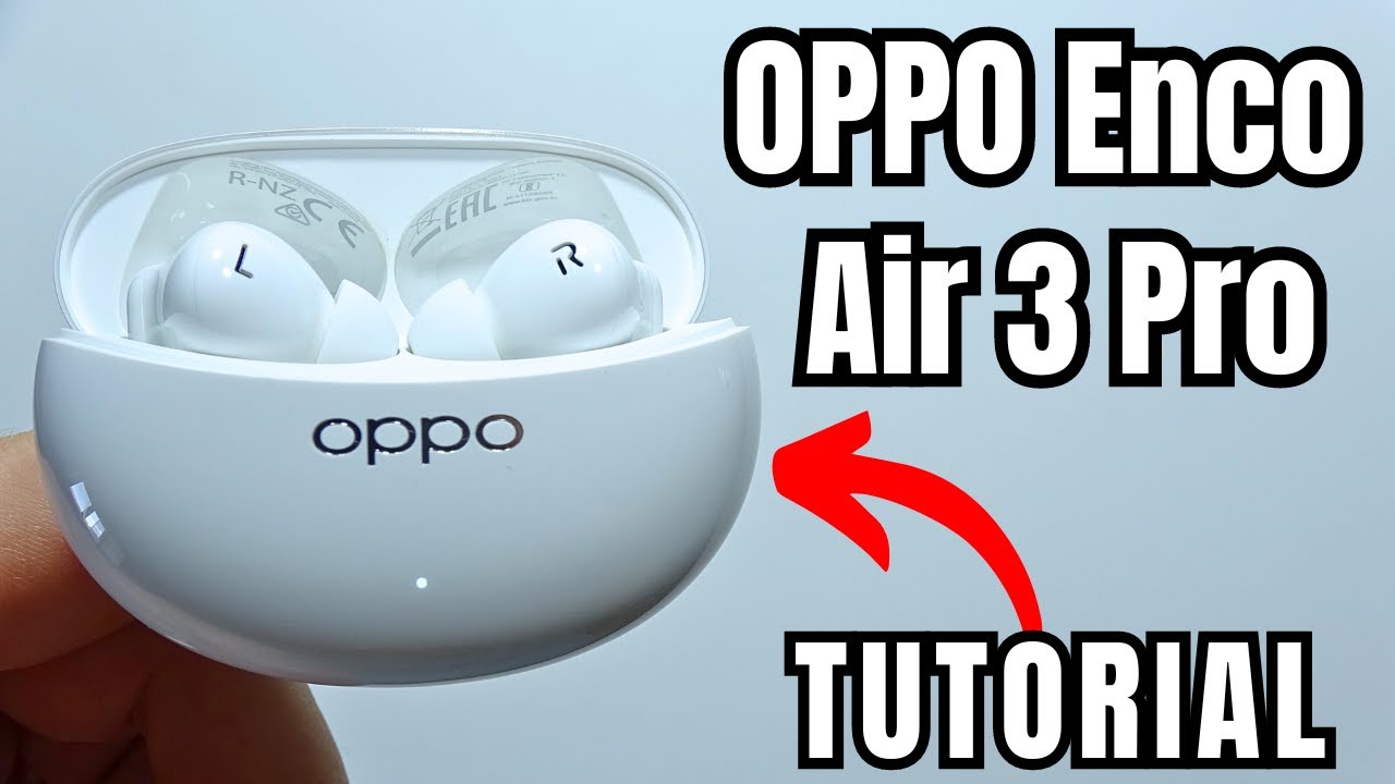 OPPO Enco Air 3 Pro: How to Hard Reset OPPO Enco Air 3 Pro: How to Hard Reset