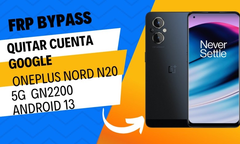 How to Remove Google Account from OnePlus Nord N20 5G Bypass How to Remove Google Account from OnePlus Nord N20 5G Bypass