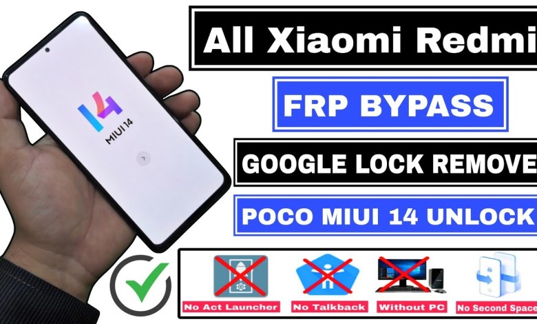 Unlock Redmi MIUI 14 FRP Without PC: Is Xiaomi Mi Making it Easier? Unlock Redmi MIUI 14 FRP Without PC: Is Xiaomi Mi Making it Easier?