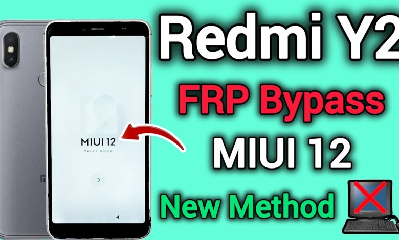 Xiaomi Redmi Y2 | FRP Bypass | MIUI 12 | Without Pc | Xiaomi Redmi Y2 | FRP Bypass | MIUI 12 | Without Pc |