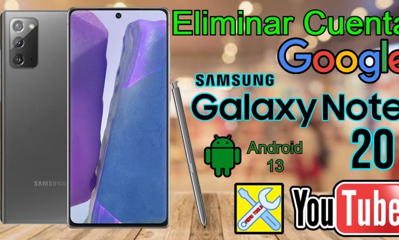 SAMSUNG NOTE 20 (SM-G980U), DELETE ACCOUNT SAMSUNG NOTE 20 (SM-G980U), DELETE ACCOUNT