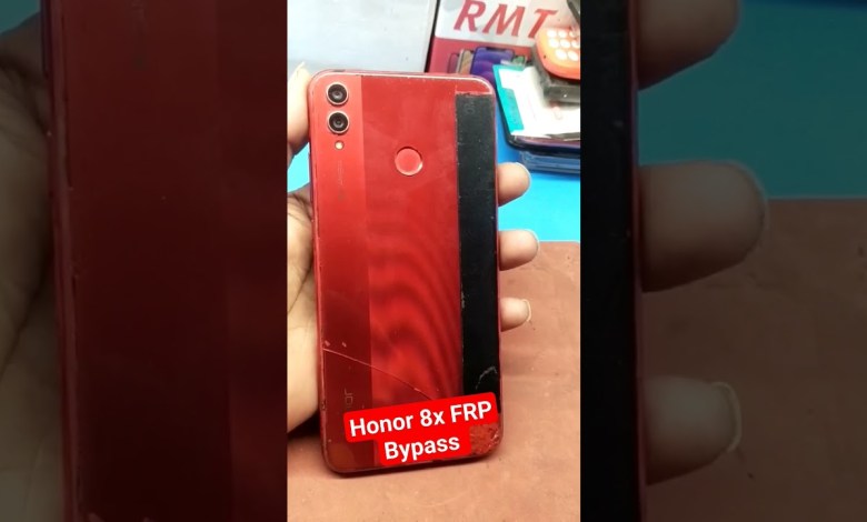 Honor 8x FRP Bypass Honor 8x FRP Bypass