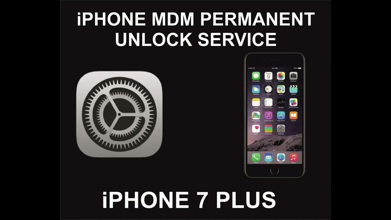 iPhone 7 Plus MDM Unlock Service, Permanent iPhone 7 Plus MDM Unlock Service, Permanent