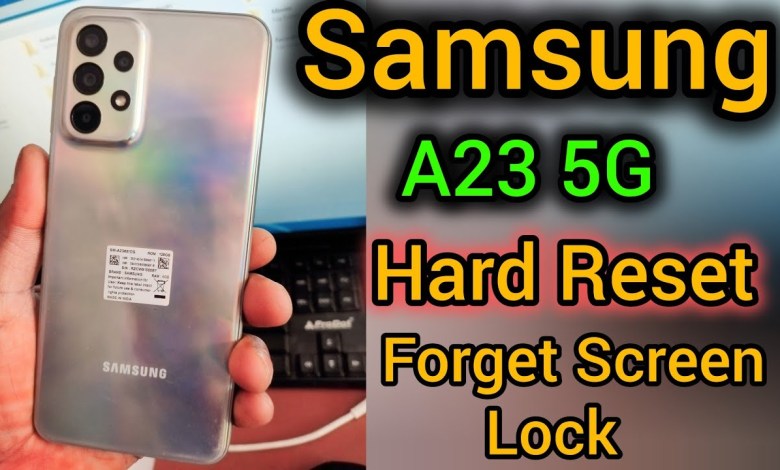 Samsung Galaxy A23 5g Hard Reset & Removing Pattern/ Samsung Galaxy A23 5g Hard Reset & Removing Pattern/