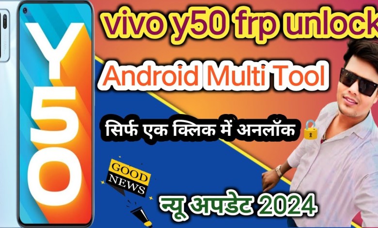 vivo y50 frp unlock android multi tool ll v1935 frp vivo y50 frp unlock android multi tool ll v1935 frp