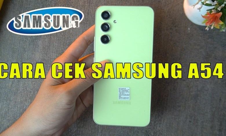HOW TO CHECK SAMSUNG A54 | HOW TO CHECK SAMSUNG HP HOW TO CHECK SAMSUNG A54 | HOW TO CHECK SAMSUNG HP